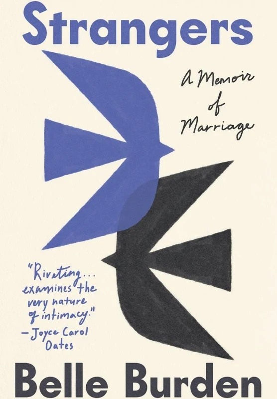 Strangers- A Memoir of Marriage — Belle Burden