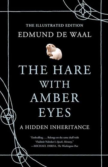 The Hare with Amber Eyes — Edmund de Waal